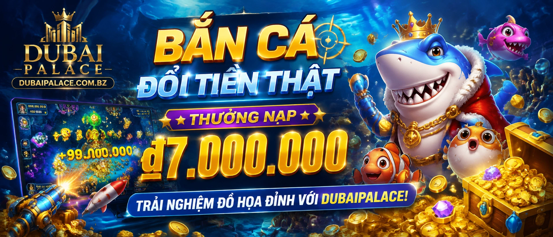 Khu Bắn Cá Dubai Palace